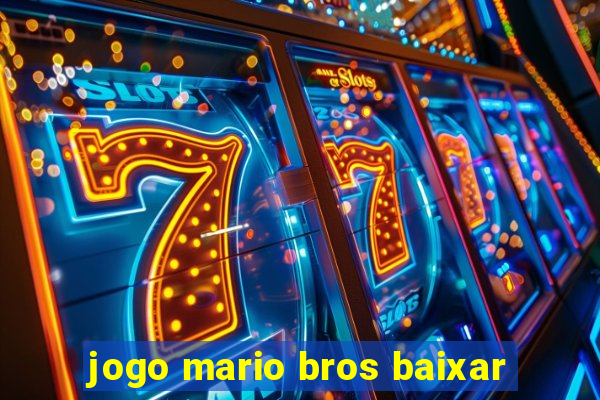 jogo mario bros baixar